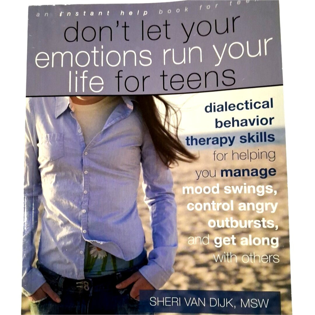 Book cover for 'Don't Let Your Emotions Run Your Life for Teens' by Sheri Van Dijk, MSW.